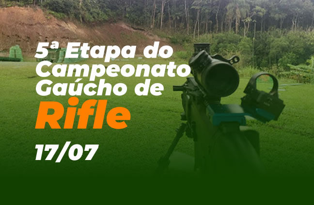 5ª Etapa Campeonato Gaúcho de Rifle - Prova Peso Duplo